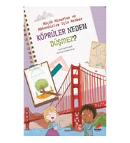 Köprüler Neden Düşmez? - Küçük Mimarlar ve Mühendisler İçin Rehber