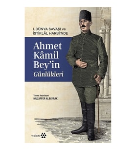 Ahmet Kamil Bey’in Günlükleri