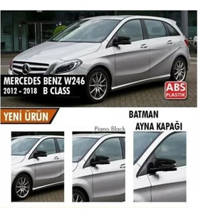  Mercedes Benz W246 2012-2018 Batman Yarasa Ayna Kapağı Piano Black Abs Plastik
