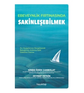Ebeveynlik Fırtınasında Sakinleşebilmek
