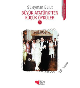 Büyük Atatürk'ten Küçük Öyküler 3