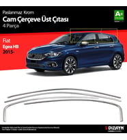 Fiat Egea HB Krom Cam Üst Çıtası 4 Prç. 2015 Üzeri (Mat Krom) A+ Kalite