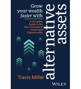 Grow Your Wealth Faster With Alternative Assets: A Complete Guide To The New Universe Of Investment  (Krem)