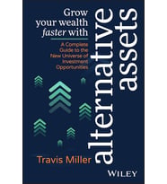 Grow Your Wealth Faster With Alternative Assets: A Complete Guide To The New Universe Of Investment  (Krem)
