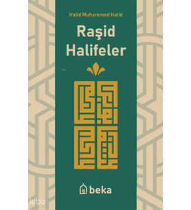 Raşid Halifeler Beka Yayınları Halid Muhammed Halid