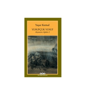 Yusufçuk Yusuf / Akçasazın Ağaları 2 - Yaşar Kemal