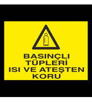 Basınçlı Tüpleri Isı Ve Ateşten Koru Uyarı Levhası 50x70cm