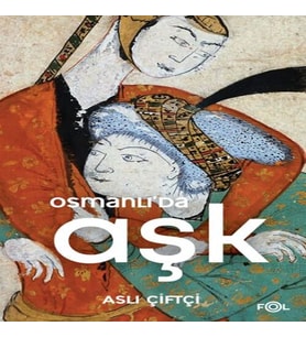 Osmanlı’da Aşk