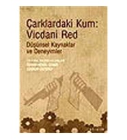 Çarklardaki Kum: Vicdani Red