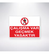 Çalışma Var Geçmek Yasaktır 21x35 Arkası Yapışkanlı Levha