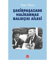 Şakirpaşazade Halikarnas Balıkçısı Ailesi