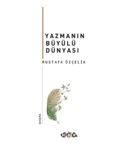 Yazmanın Büyülü Dünyası