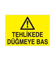 Tehlikede Düğmeye Bas Uyarı Levhası 50x70cm (Karışık)