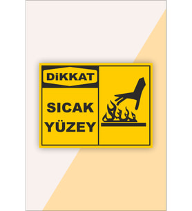 İş Güvenliği Uyarı Levhası Sıcak Yüzey