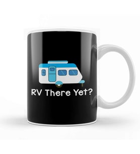 Funny RV There Yet Cute Camping & Glamping Camper Kupa Bardak Porselen