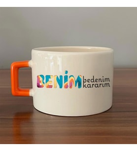 Benim Bedenim, Benim Kararım Baskılı Kadınlar Günü Turuncu Kulplu C Fincan
