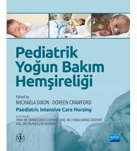 PEDİATRİK YOĞUN BAKIM HEMŞİRELİĞİ / Paediatric Intensive Care Nursing