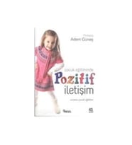 Çocuk Eğitiminde Pozitif İletişim