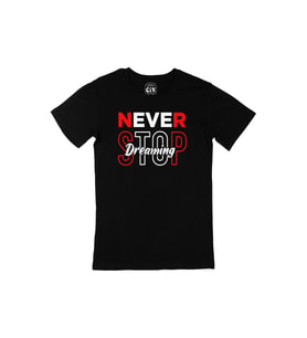 Never Stop Dreaming Siyah Tişört