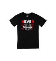 Never Stop Dreaming Siyah Tişört