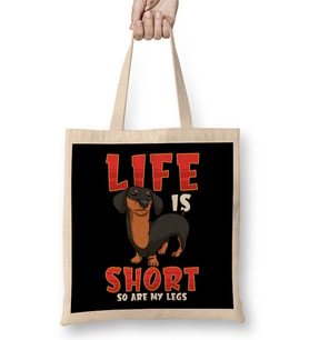 Life Is Short So Are My Legs Dachshund Bez Çanta Uzun Saplı