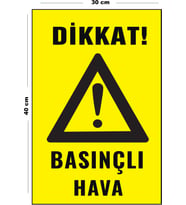 Metal Basınçlı Hava 30 cm x 40 cm A3 Büyüklüğünde Uyarı Levhası Yönlendirme Tabelası