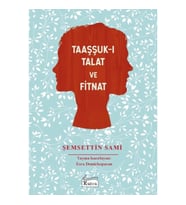 Taaşşuk-ı Talat ve Fitnat - (Bez Ciltli)