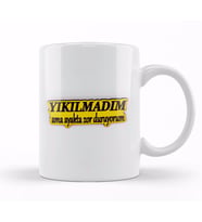 Yıkılmadım Ama Ayakta Zor Duruyorum Kupa Bardak Porselen