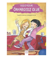 Güçlü Kızlar Önyargısız Olur