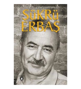 Şükrü Erbaş Eşikler Şairi