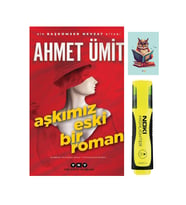 Aşkımız Eski Bir Roman - Ahmet Ümit 9789750845550 - Sarı Fosforlu Kalem - Not Defterli Seti (Renksiz)