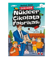 NÜKLEER ÇİKOLATA FABRİKASI
