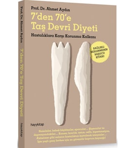 7'den 70'e Taş Devri Diyeti Hastalıklara Karşı Korunma Kalkanı
