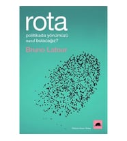 Rota: Politikada Yönümüzü Nasıl Bulacağız?