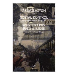 Asimilasyon ve Sosyal Kontrol (Sosyoloji Bilimine Giriş 2)