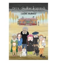 ÖNCE OKULLAR KAPANDI