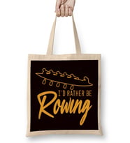 Id Rather Be Rowing Row Rowboat Team Sculling Paddling Oars Bez Çanta Uzun Saplı