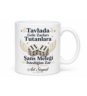 Tavlada Gele Zarları Tutanlara Şans Meleği İstediğim Zar Kupa Bardak Hediye