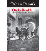 Öteki Renkler Seçme Yazılar ve Bir Hikaye