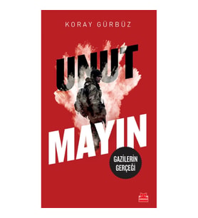 Unutmayın (Gazilerin Gerçeği)