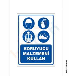Bizerk Görsel Koruyucu Malzemeni Kullan İş Güvenliği İSG Uyarı ve  İkaz Levhası 3mm Dekota UV Baskı-A3
