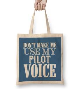 Don't Make Me Use My Pilot Voice Bez Çanta Uzun Saplı