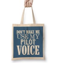Don't Make Me Use My Pilot Voice Bez Çanta Uzun Saplı