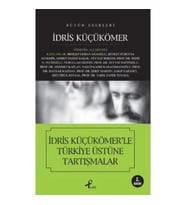 İdris Küçükömer'le Türkiye Üstüne Tartışmalar