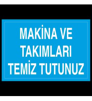 Makina Ve Takımları Temiz Tutunuz Uyarı Levhası 70x100cm (Karışık)