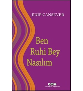 Ben Ruhi Bey Nasılım