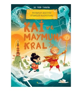 Kai ve Maymun Kral: Destansoy Ailesi’nin Efsaneler Koleksiyonu 3