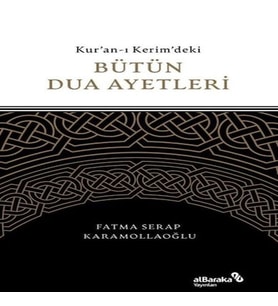 Kuran-ı Kerim'deki Bütün Dua Ayetleri