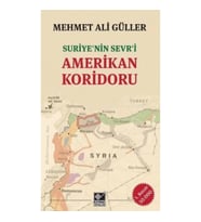 Suriye’nin Sevr'i Amerikan Koridoru