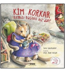 Kim Korkar Kırmızı Başlıklı Kızdan?